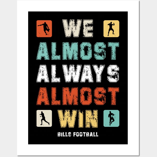 We Almost Always Almost Win Funny Sports Fan Wall Art by DesignergiftsCie